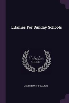 portada Litanies For Sunday Schools (en Inglés)