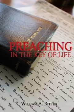 portada Preaching in the Key of Life (en Inglés)