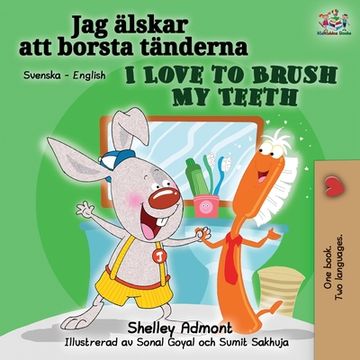 portada I Love to Brush My Teeth (Swedish English Bilingual book) (in Swedish)
