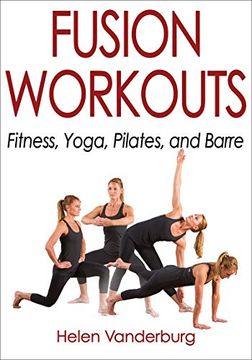 portada Fusion Workouts: Fitness, Yoga, Pilates, and Barre (en Inglés)