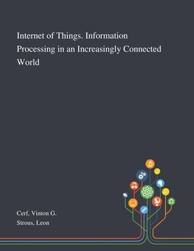 portada Internet of Things. Information Processing in an Increasingly Connected World (in English)