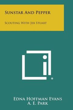 portada Sunstar and Pepper: Scouting with Jeb Stuart (in English)