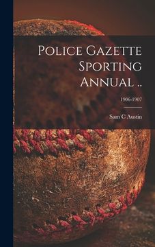 portada Police Gazette Sporting Annual ..; 1906-1907 (en Inglés)