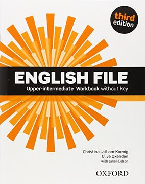 portada English File Third Edition: English File 3rd Edition Upper-Intermediate. Workbook Without key 