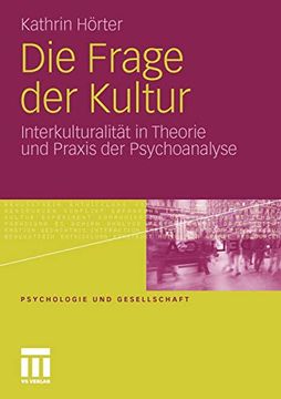 portada Die Frage der Kultur: Interkulturalität in Theorie und Praxis der Psychoanalyse (in German)