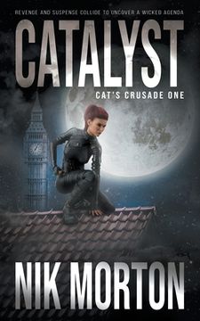 portada Catalyst: A Women's Adventure Thriller (Cat's Crusade) (en Inglés)