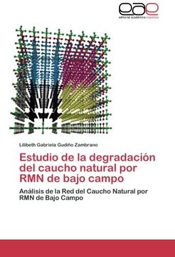 portada Estudio de La Degradacion del Caucho Natural Por Rmn de Bajo Campo