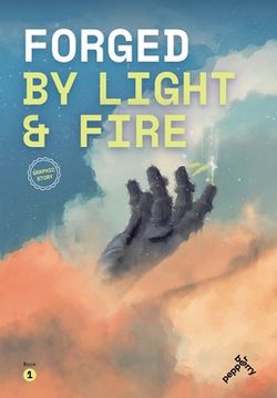 portada Forged by light and fire: Dawn of the warrior, a graphic story (book one) (en Inglés)