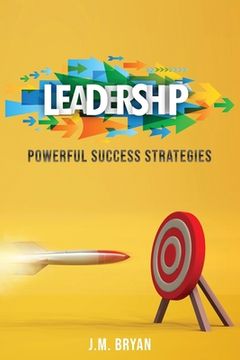 portada Leadership: Powerful Success Strategies (en Inglés)
