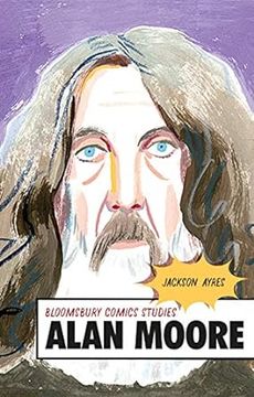 portada Alan Moore: A Critical Guide (Bloomsbury Comics Studies) (in English)