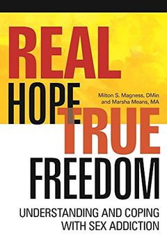 portada Real Hope, True Freedom: Understanding and Coping with Sex Addiction