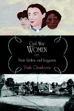 portada civil war women: their roles and legacies (en Inglés)