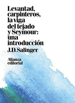 portada Levantad, Carpinteros, la Viga del Tejado. Seymour: Una Introducción (in Spanish)