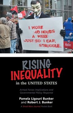 portada Rising Inequality in the United States: Armed Forces Implications and Governmental Policy Response (en Inglés)