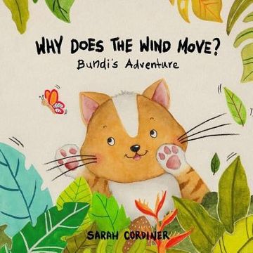 portada Why Does The Wind Move?: Bundi's Adventures (en Inglés)
