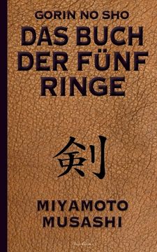 portada Das Buch der fünf Ringe (Gorin no Sho): Über die Kampfkünste der Samurai - Ein Strategie-Ratgeber für alle Lagen (in German)