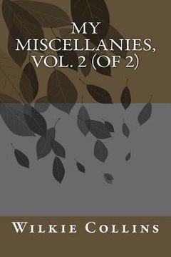 portada My Miscellanies, Vol. 2 (of 2) (en Inglés)