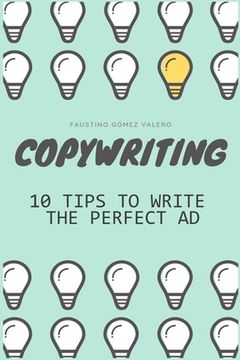 portada COPYWRITING - 10 Keys To Writing The Perfect Ad (en Inglés)