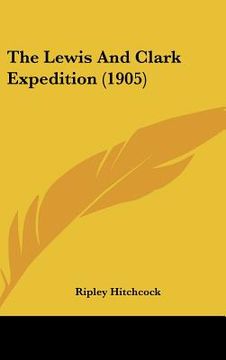 portada the lewis and clark expedition (1905) (en Inglés)