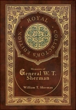 portada Memoirs of General W. T. Sherman (Royal Collector's Edition) (Case Laminate Hardcover with Jacket) (en Inglés)
