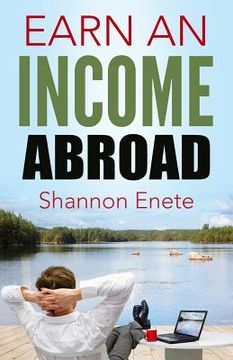 portada Earn an Income Abroad (en Inglés)