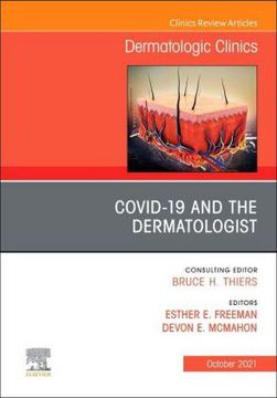 portada Covid-19 and the Dermatologist, an Issue of Dermatologic Clinics, 39(Elsevier Ltd) (en Inglés)