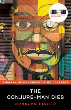 portada The Conjure-Man Dies: A Mystery Tale of Dark Harlem (Library of Congress Crime Classics) (en Inglés)