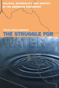 portada The Struggle for Water: Politics, Rationality, and Identity in the American Southwest (Chicago Series in law and Society) (en Inglés)
