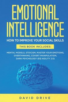 portada Emotional Intelligence: How To Improve Your Social Skills. 6 Books in 1: Mental Models, Stoicism, Master Your Emotions, Overthinking, Covert M