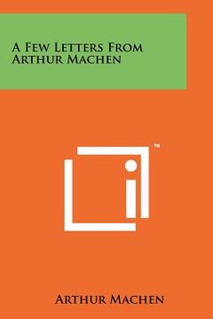 portada a few letters from arthur machen (en Inglés)