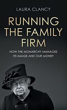 portada Running the Family Firm: How the Monarchy Manages its Image and our Money (en Inglés)