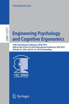 portada Engineering Psychology and Cognitive Ergonomics: 16th International Conference, Epce 2019, Held as Part of the 21st Hci International Conference, Hcii