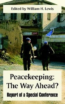 portada peacekeeping: the way ahead? (report of a special conference) (en Inglés)
