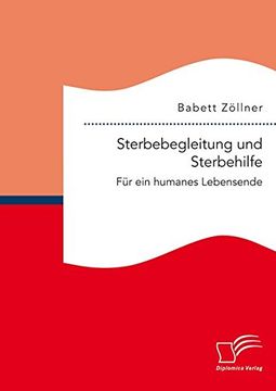 portada Sterbebegleitung und Sterbehilfe: Für ein humanes Lebensende (German Edition)