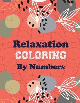 Relaxation Coloring by Numbers: Coloring Book by Number for Anxiety Relief, Scripture Coloring Book for Adults & Teens Beginners, Stress Relieving Cre (en Inglés)