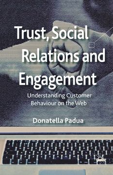 portada Trust, Social Relations and Engagement: Understanding Customer Behaviour on the Web (en Inglés)