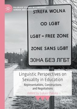 portada Linguistic Perspectives on Sexuality in Education: Representations, Constructions and Negotiations (en Inglés)