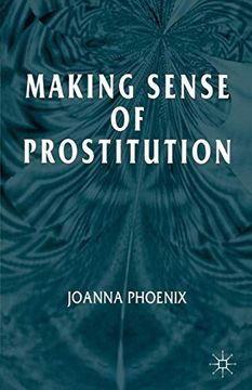 portada Making Sense of Prostitution (en Inglés)