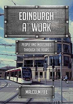 portada Edinburgh at Work: People and Industries Through the Years (en Inglés)