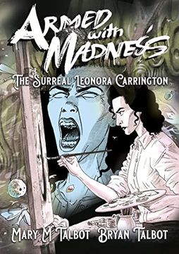 portada Armed With Madness: The Surreal Leonora Carrington 