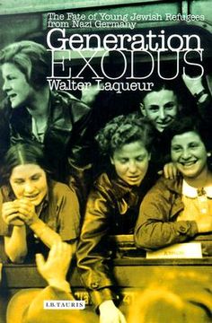 portada Generation Exodus: The Fate of Young Jewish Refugees from Nazi Germany (en Inglés)