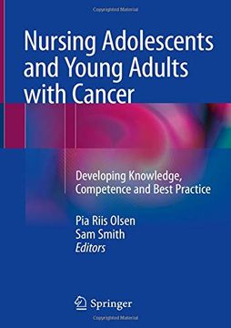 portada Nursing Adolescents and Young Adults With Cancer: Developing Knowledge, Competence and Best Practice (en Inglés)