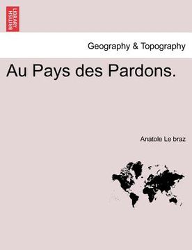 portada Au Pays Des Pardons. (en Francés)