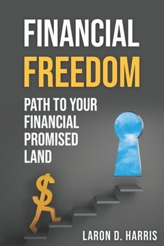 portada Financial Freedom: Path to your Financial promised land (en Inglés)