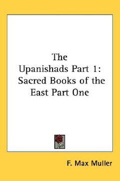 portada the upanishads part 1: sacred books of the east part one (en Inglés)