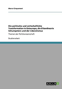 portada Die politische und wirtschaftliche Transformation in Osteuropa, die Elitentheorie Schumpeters und der Liberalismus (German Edition)