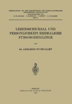 portada Lebensschicksal und Persönlichkeit Ehemaliger Fürsorgezöglinge (Abhandlungen aus dem Gesamtgebiet der Kriminalpsychologie) (German Edition)