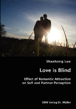 portada love is blind- effect of romantic attraction on self and partner perception (en Inglés)