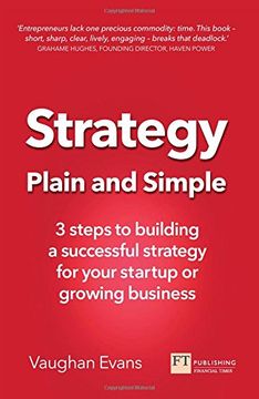 portada Strategy Plain and Simple: 3 Steps to Building a Successful Strategy for Your Startup or Growing Business