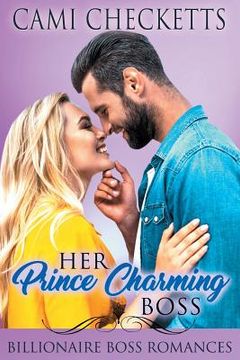 portada Her Prince Charming Boss: Billionaire Boss Romances (in English)